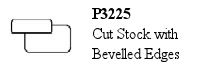 cut stock with bevelled edges